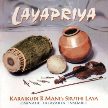 Layapriya CD - Brahmashri Karaikudi R Mani - FREE SHIPPING