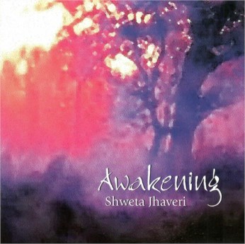 Awakening CD - Shweta Jhaveri - FREE SHIPPING