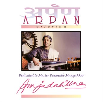 Arpan CD - Ustad Amjad Ali Khan - FREE SHIPPING